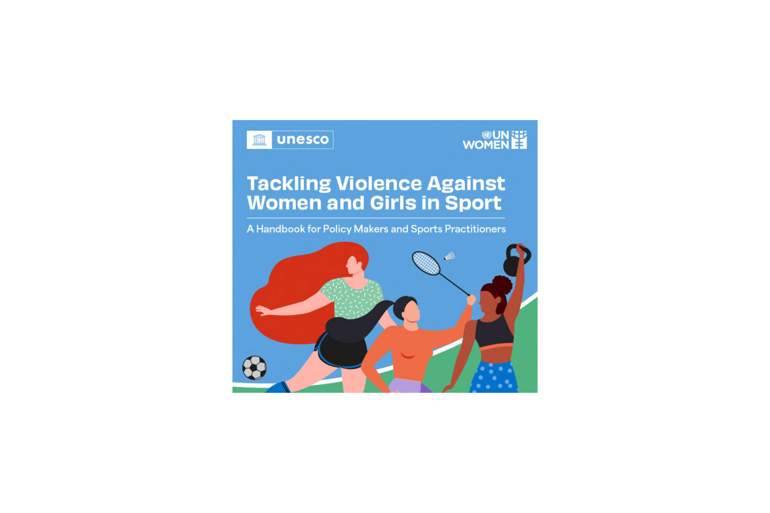 Tackling Violence against Women and Girls in Sport: a Handbook for Policy Makers and Sports Practitioners